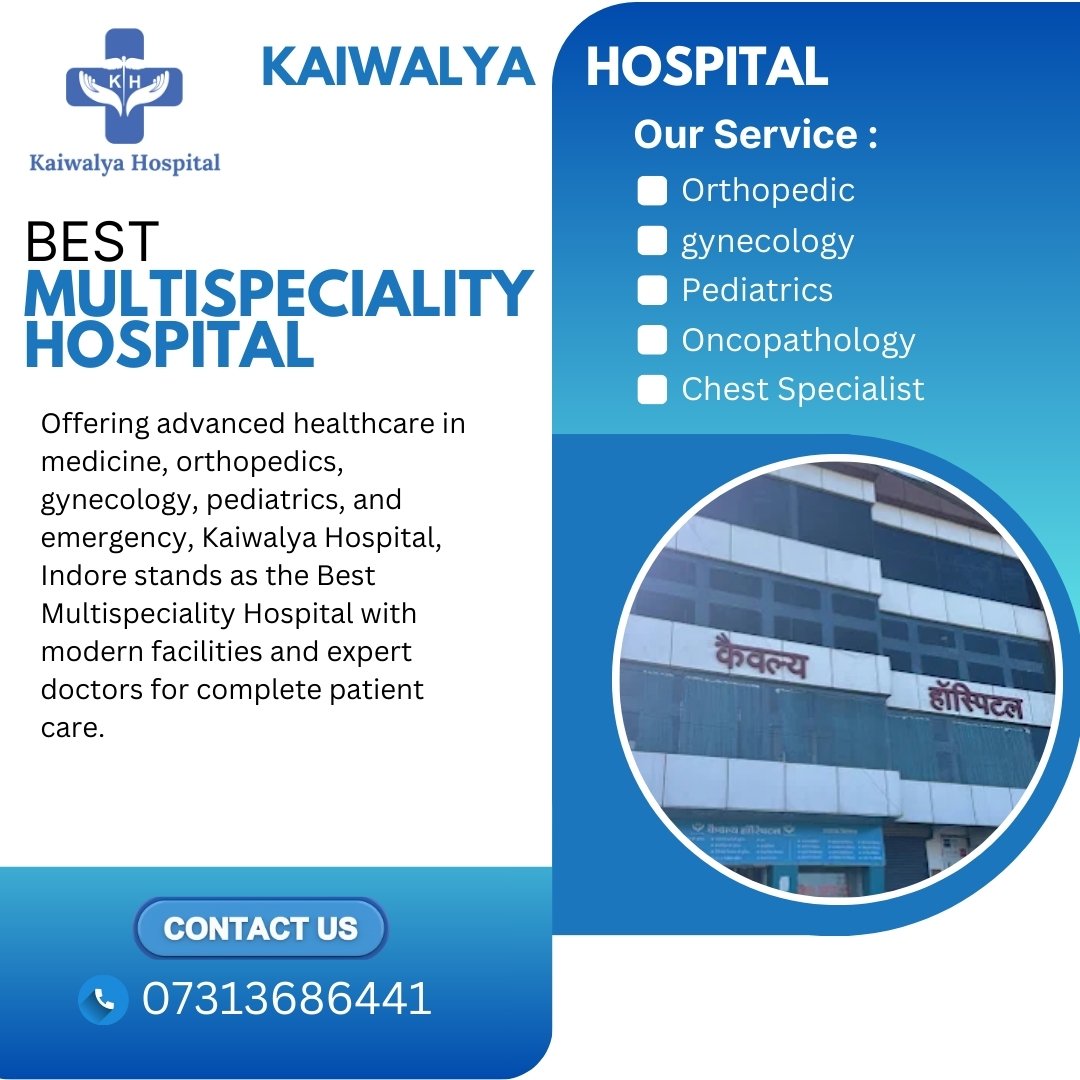 Kaiwalya Hospital , Best Multispeciality Hospital in Indore