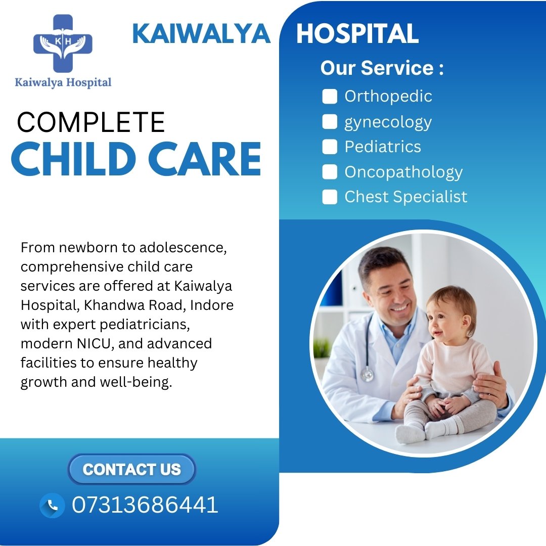 Pediatrician in Indore , Complete Child Care at Kaiwalya Hospital