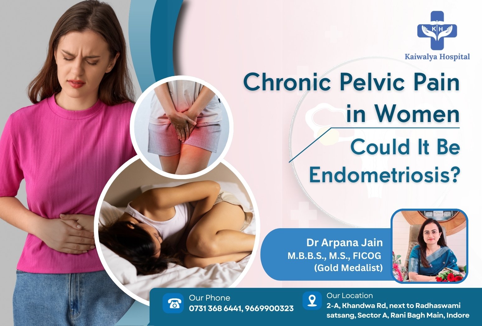 Woman experiencing chronic pelvic pain related to possible endometriosis explained by Dr. Arpana Jain at Kaivalya Hospital.